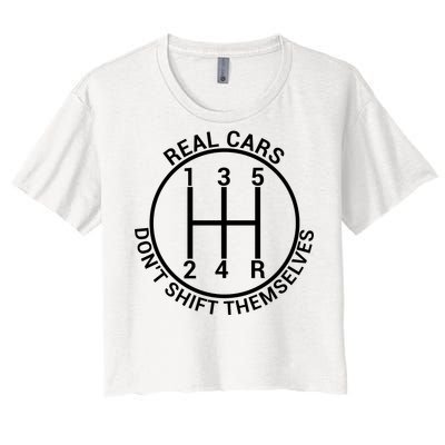 Real Cars Don't Shift Themselves Women's Crop Top Tee