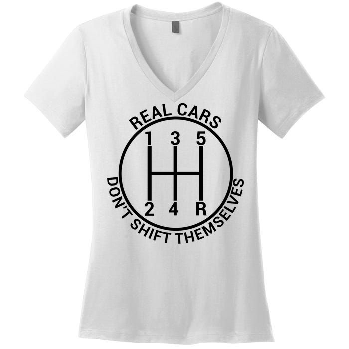 Real Cars Don't Shift Themselves Women's V-Neck T-Shirt