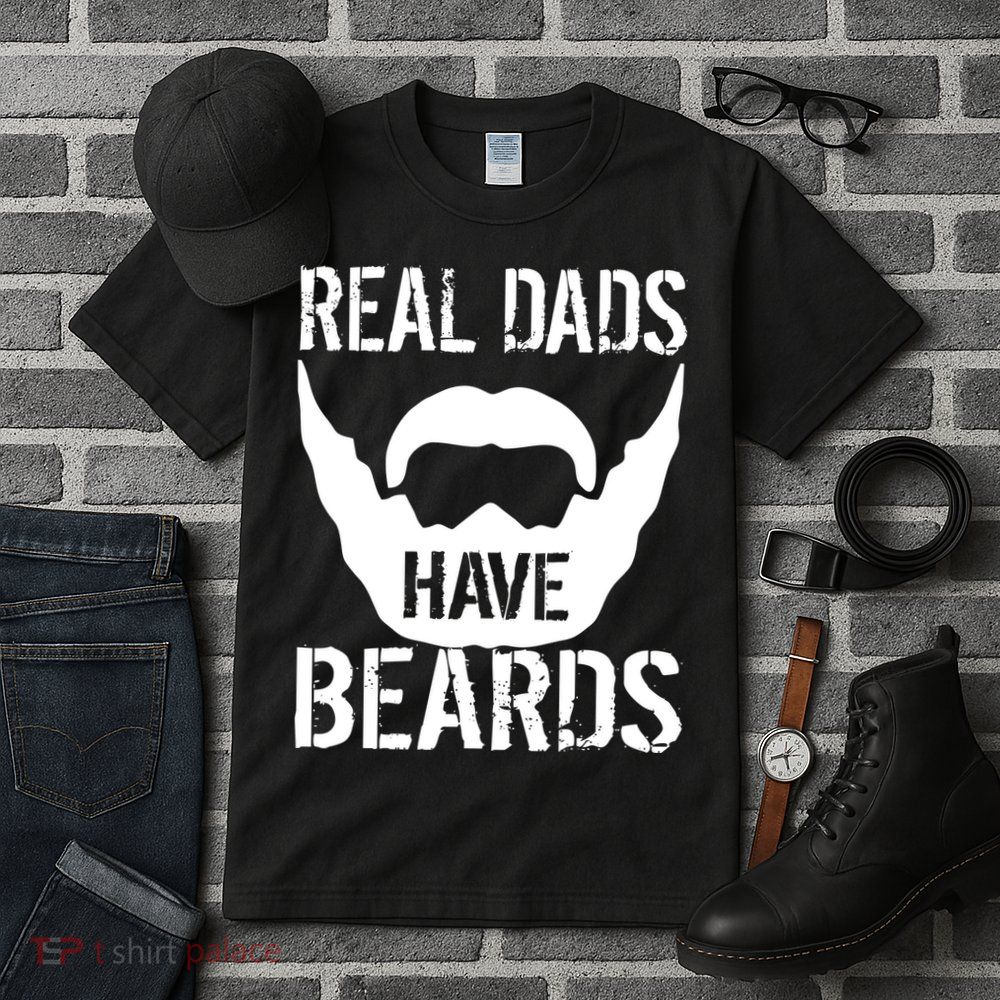 Real Dads Have Beards Tall T-Shirt