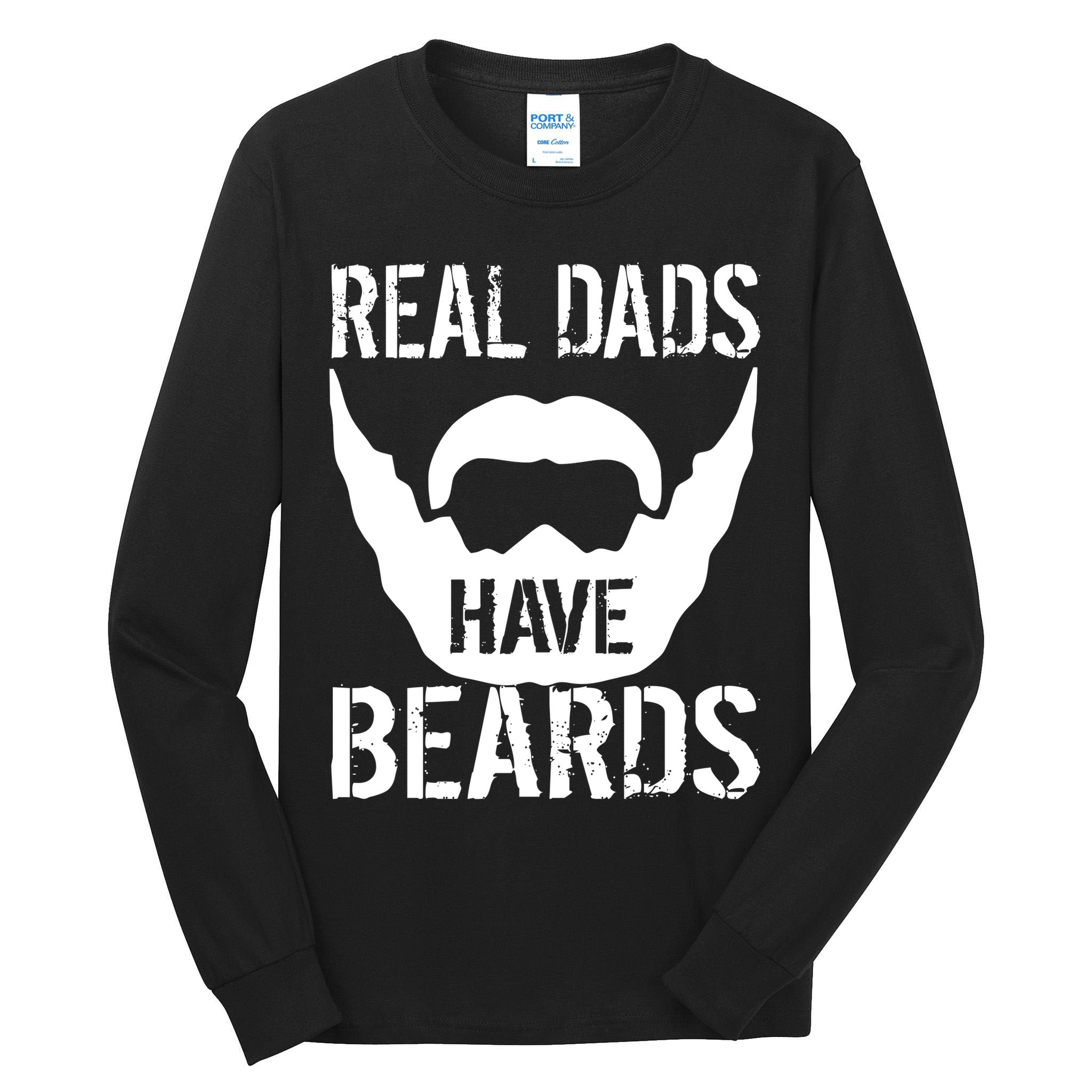 Real Dads Have Beards Tall Long Sleeve T-Shirt