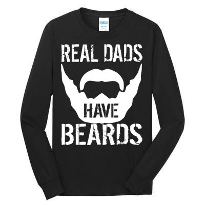 Real Dads Have Beards Tall Long Sleeve T-Shirt