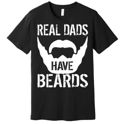 Real Dads Have Beards Premium T-Shirt