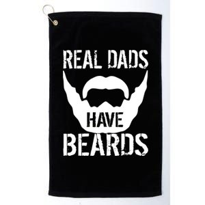 Real Dads Have Beards Platinum Collection Golf Towel