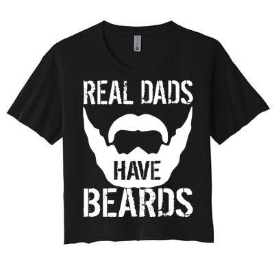 Real Dads Have Beards Women's Crop Top Tee