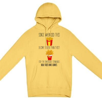 Real Fries Have Curves Funny Curly Fries Premium Pullover Hoodie