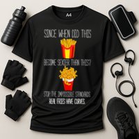 Real Fries Have Curves Funny Curly Fries Performance Shirt