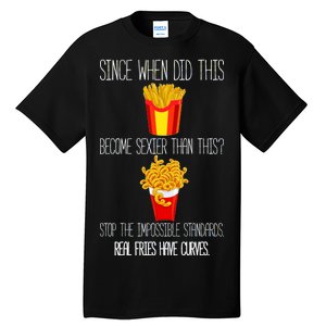 Real Fries Have Curves Funny Curly Fries Tall T-Shirt