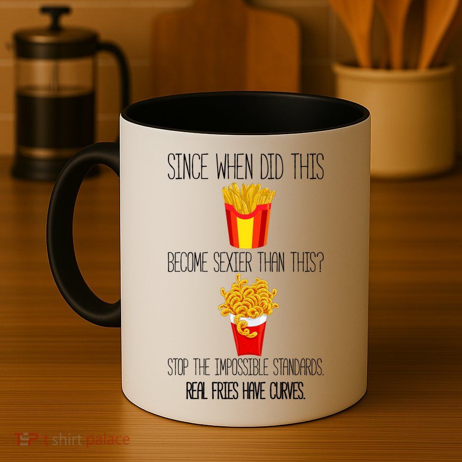 Real Fries Have Curves Funny Curly Fries Mug