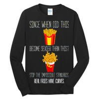 Real Fries Have Curves Funny Curly Fries Tall Long Sleeve T-Shirt