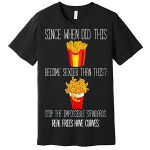 Real Fries Have Curves Funny Curly Fries Premium T-Shirt