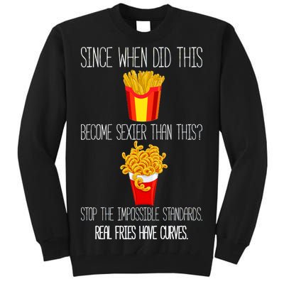 Real Fries Have Curves Funny Curly Fries Tall Sweatshirt