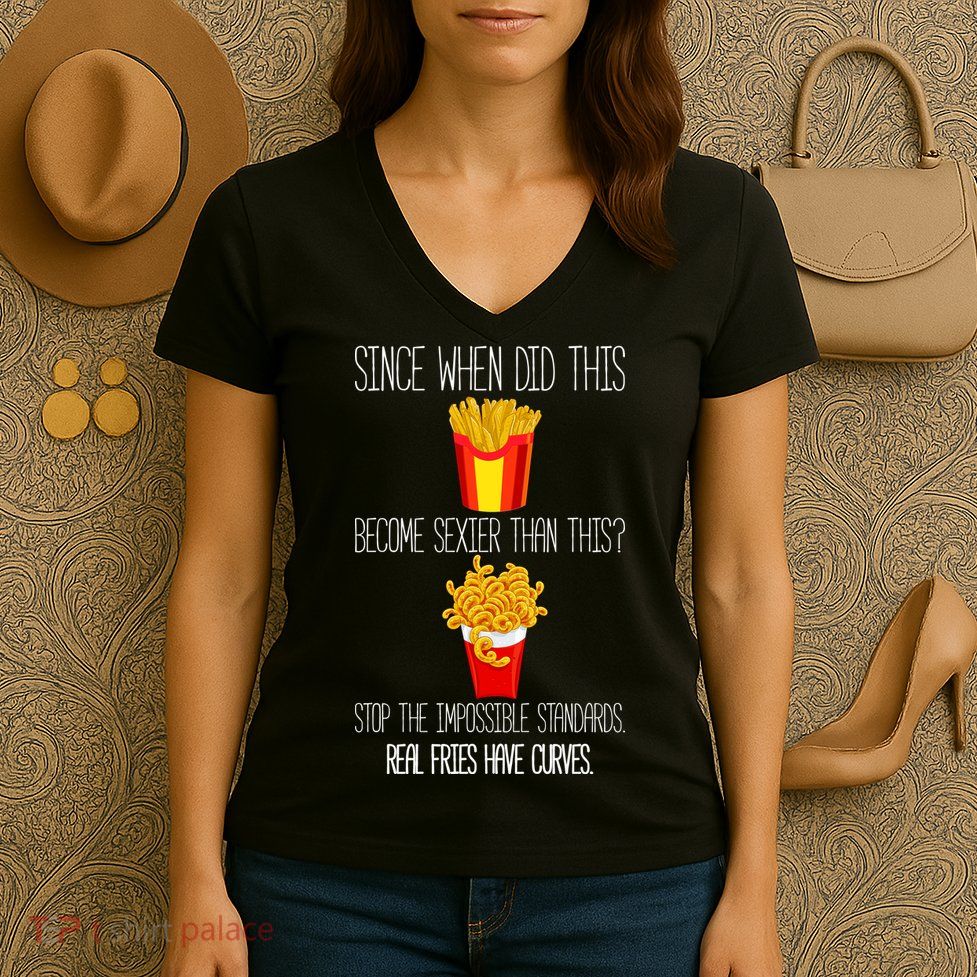 Real Fries Have Curves Funny Curly Fries Women's V-Neck T-Shirt