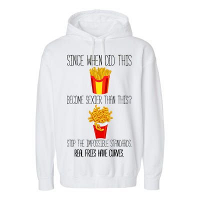 Real Fries Have Curves Funny Curly Fries Garment-Dyed Fleece Hoodie