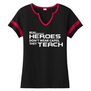 Real Heroes Don't Wear Capes They Teach Ladies Halftime Notch Neck Tee