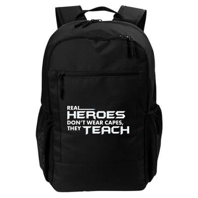Real Heroes Don't Wear Capes They Teach Backpack