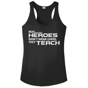 Real Heroes Don't Wear Capes They Teach Ladies PosiCharge Competitor Racerback Tank