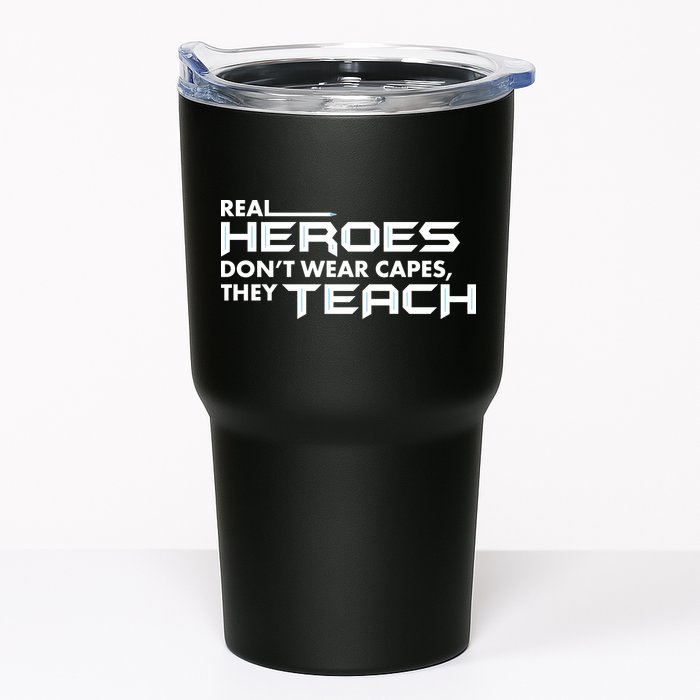 Real Heroes Don't Wear Capes They Teach Tumbler