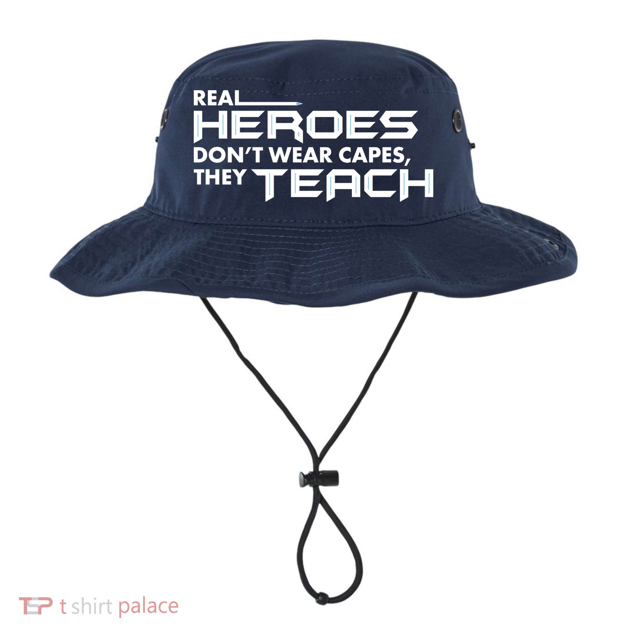 Real Heroes Don't Wear Capes They Teach Bucket Hat