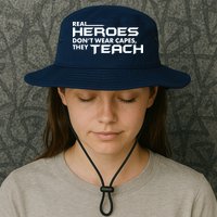 Real Heroes Don't Wear Capes They Teach Bucket Hat