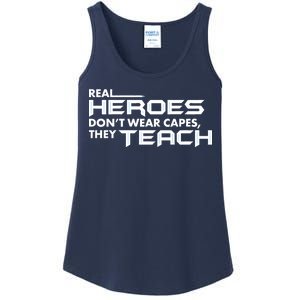 Real Heroes Don't Wear Capes They Teach Ladies Essential Tank