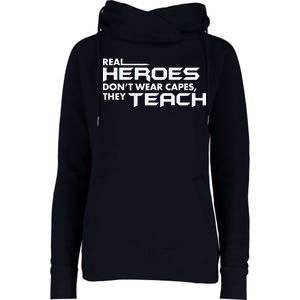 Real Heroes Don't Wear Capes They Teach Womens Funnel Neck Pullover Hood