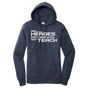 Real Heroes Don't Wear Capes They Teach Women's Pullover Hoodie