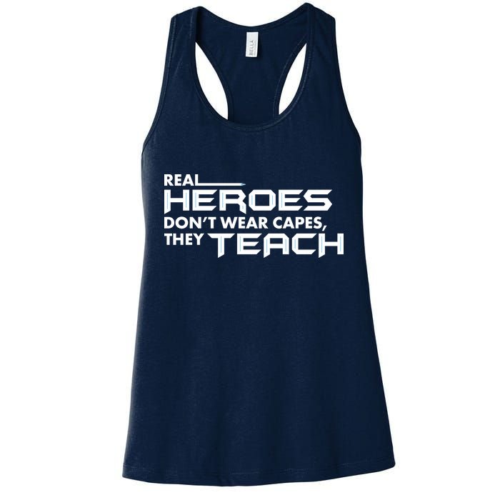 Real Heroes Don't Wear Capes They Teach Womens Tank Top