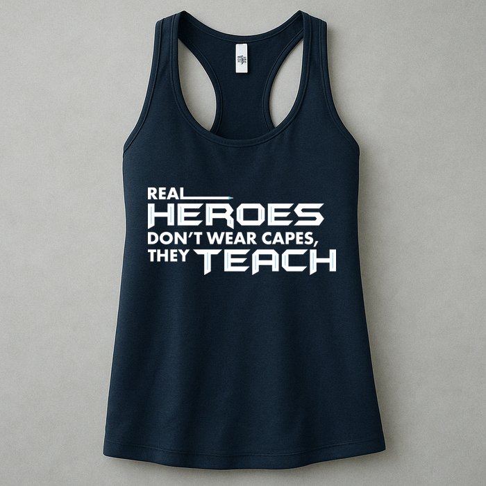 Real Heroes Don't Wear Capes They Teach Womens Tank Top