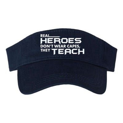 Real Heroes Don't Wear Capes They Teach Valucap Bio-Washed Visor