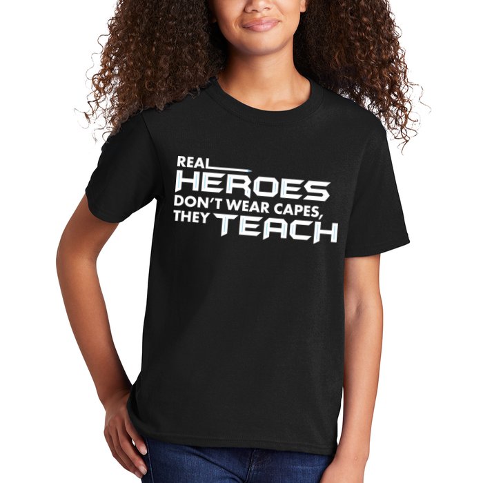 Real Heroes Don't Wear Capes They Teach Kids T-Shirt