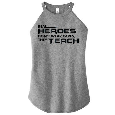 Real Heroes Don't Wear Capes They Teach Women’s Perfect Tri Rocker Tank