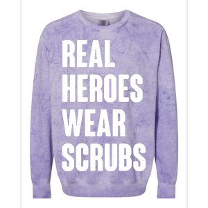 Real Heroes Wear Scrubs Support Colorblast Crewneck Sweatshirt