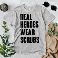 Real Heroes Wear Scrubs Support Premium T-Shirt