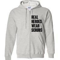 Real Heroes Wear Scrubs Support Full Zip Hoodie