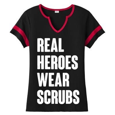 Real Heroes Wear Scrubs Support Ladies Halftime Notch Neck Tee