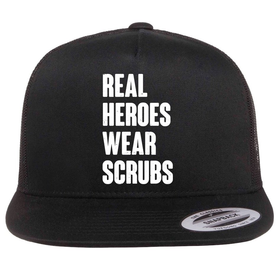 Real Heroes Wear Scrubs Support Flat Bill Trucker Hat
