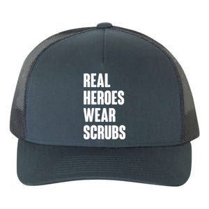 Real Heroes Wear Scrubs Support Yupoong Adult 5-Panel Trucker Hat