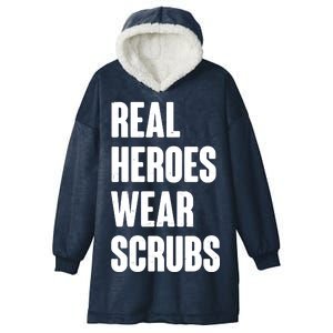 Real Heroes Wear Scrubs Support Hooded Wearable Blanket