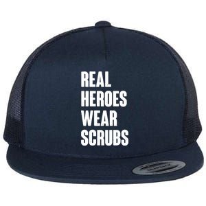 Real Heroes Wear Scrubs Support Flat Bill Trucker Hat