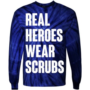 Real Heroes Wear Scrubs Support Tie-Dye Long Sleeve Shirt