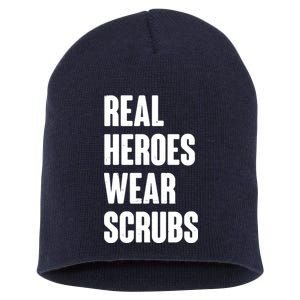 Real Heroes Wear Scrubs Support Short Acrylic Beanie