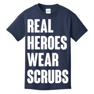 Real Heroes Wear Scrubs Support Kids T-Shirt