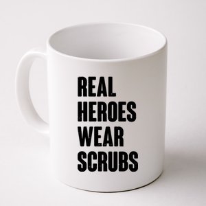 Real Heroes Wear Scrubs Support Coffee Mug