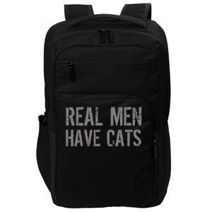 Real Men Have Cats Funny Impact Tech Backpack