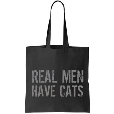 Real Men Have Cats Funny Bag