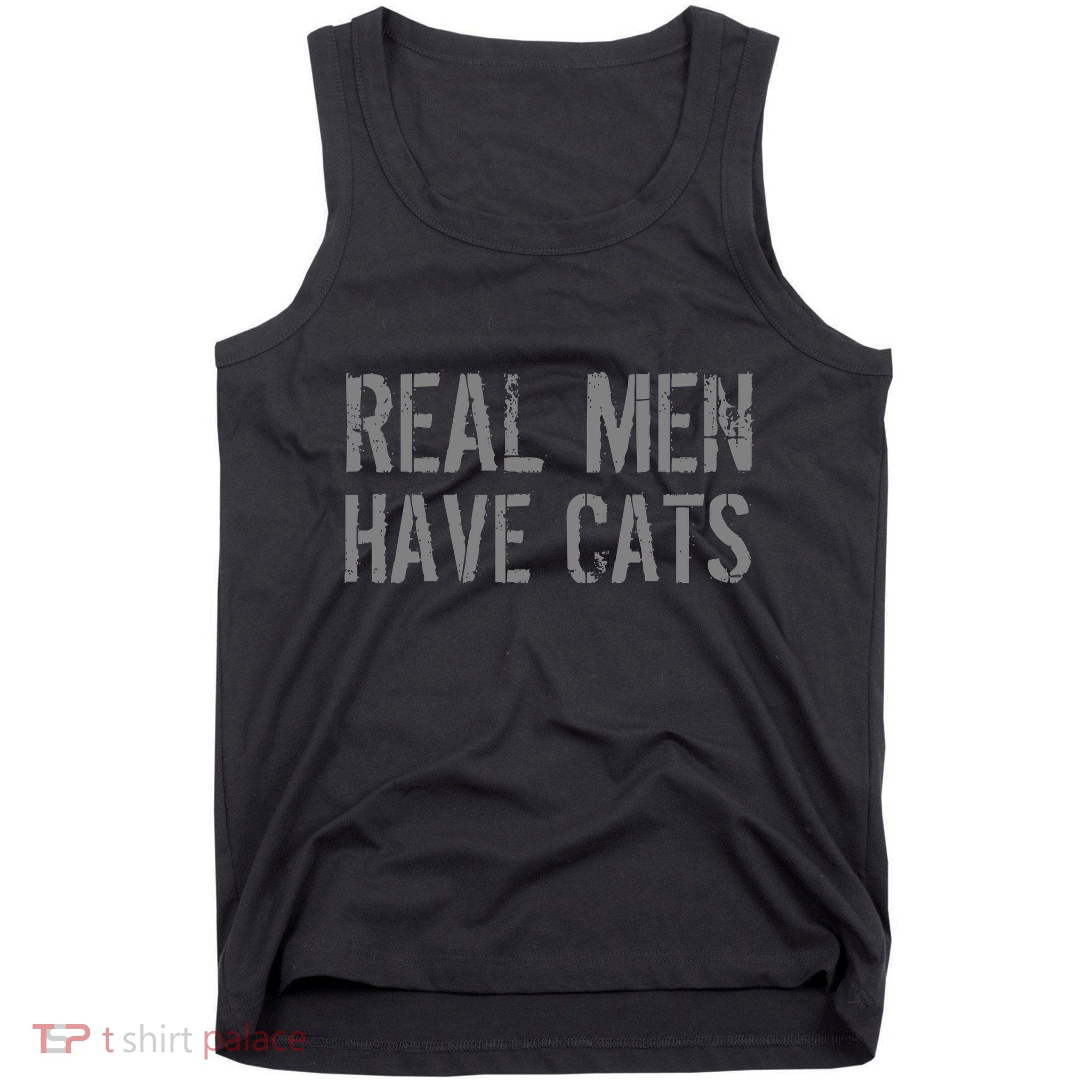 Real Men Have Cats Funny Tank Top