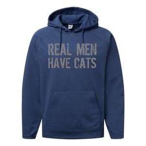 Real Men Have Cats Funny Performance Fleece Hoodie