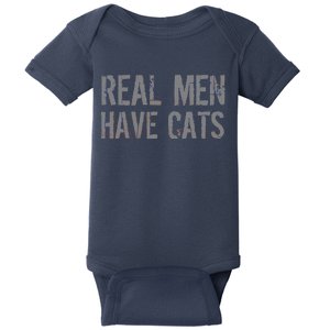 Real Men Have Cats Funny Baby Bodysuit