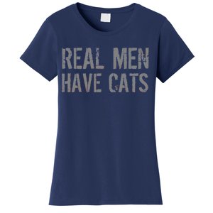 Real Men Have Cats Funny Women's T-Shirt