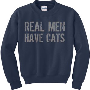 Real Men Have Cats Funny Kids Sweatshirt